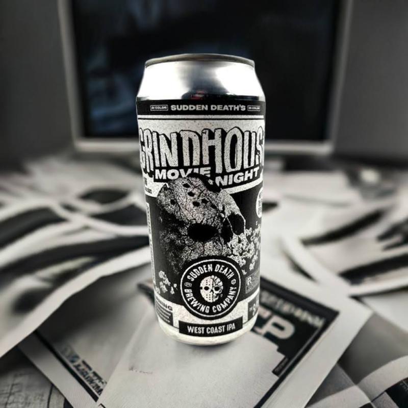 Sudden Death Grindhouse Movie Night West Coast IPA